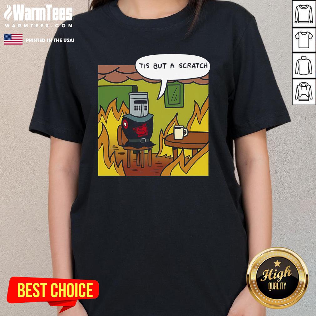 Funny Black Knight Tis But A Scratch This Is Fine Meme T-Shirt - Image 2