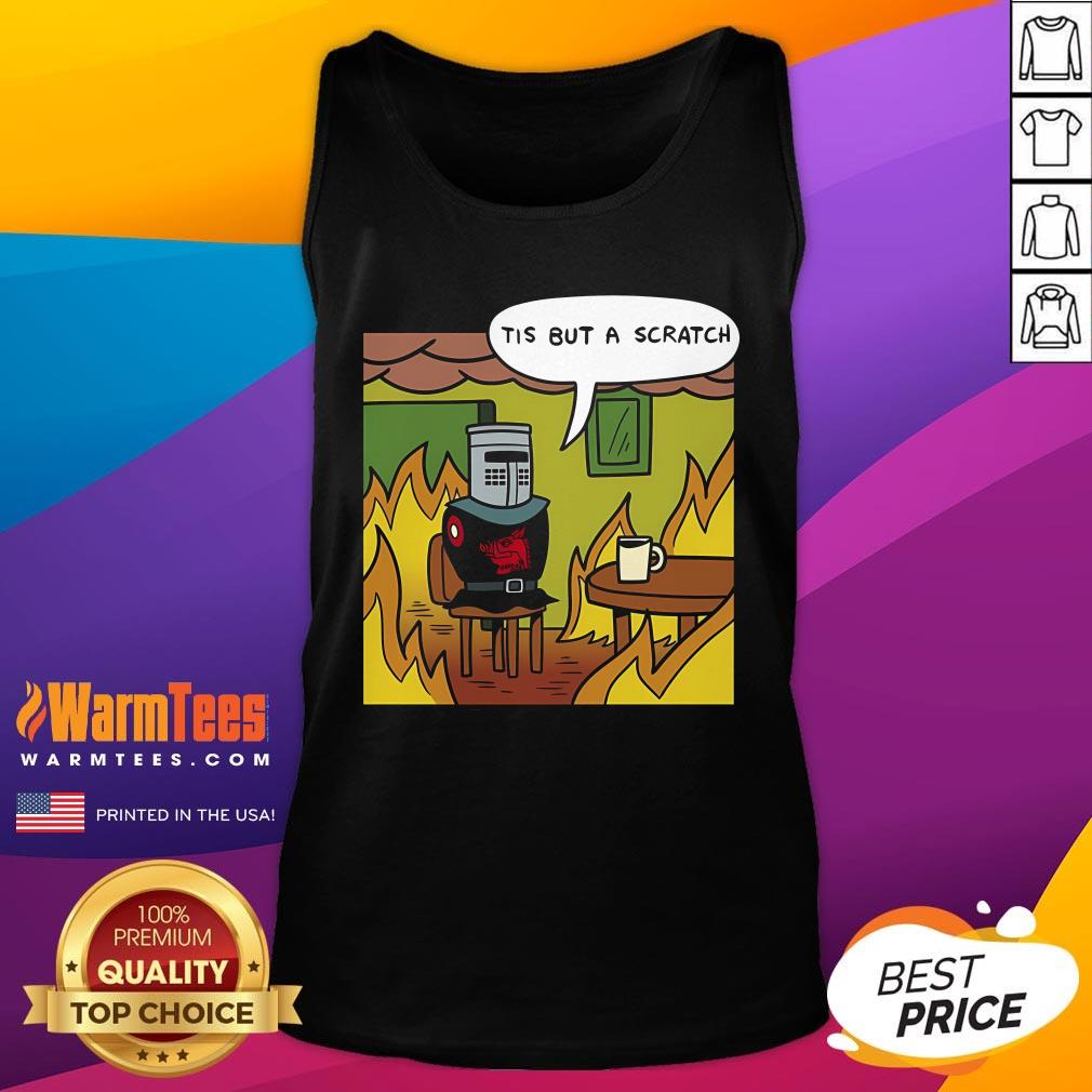 Funny Black Knight Tis But A Scratch This Is Fine Meme T-Shirt - Image 5