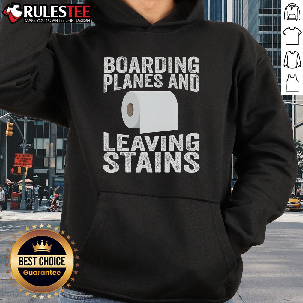 Funny Boarding Planes Leaving Stains T-Shirt - Image 2