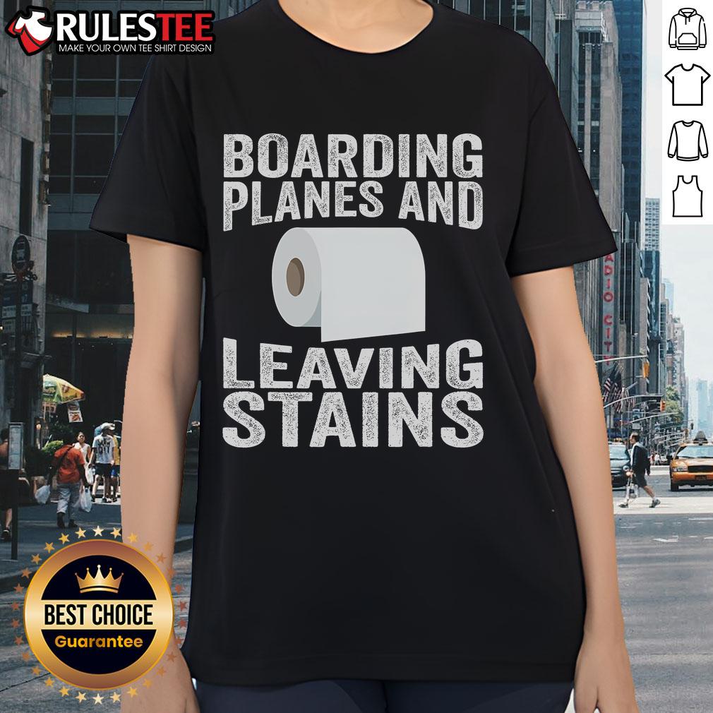 Funny Boarding Planes Leaving Stains T-Shirt - Image 3