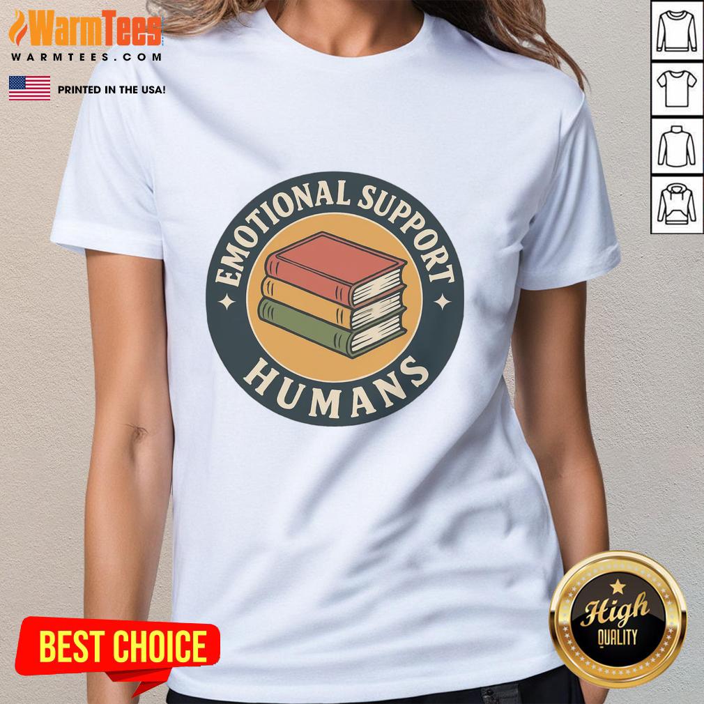 Funny Books Emotional Support Humans T-Shirt - Image 3