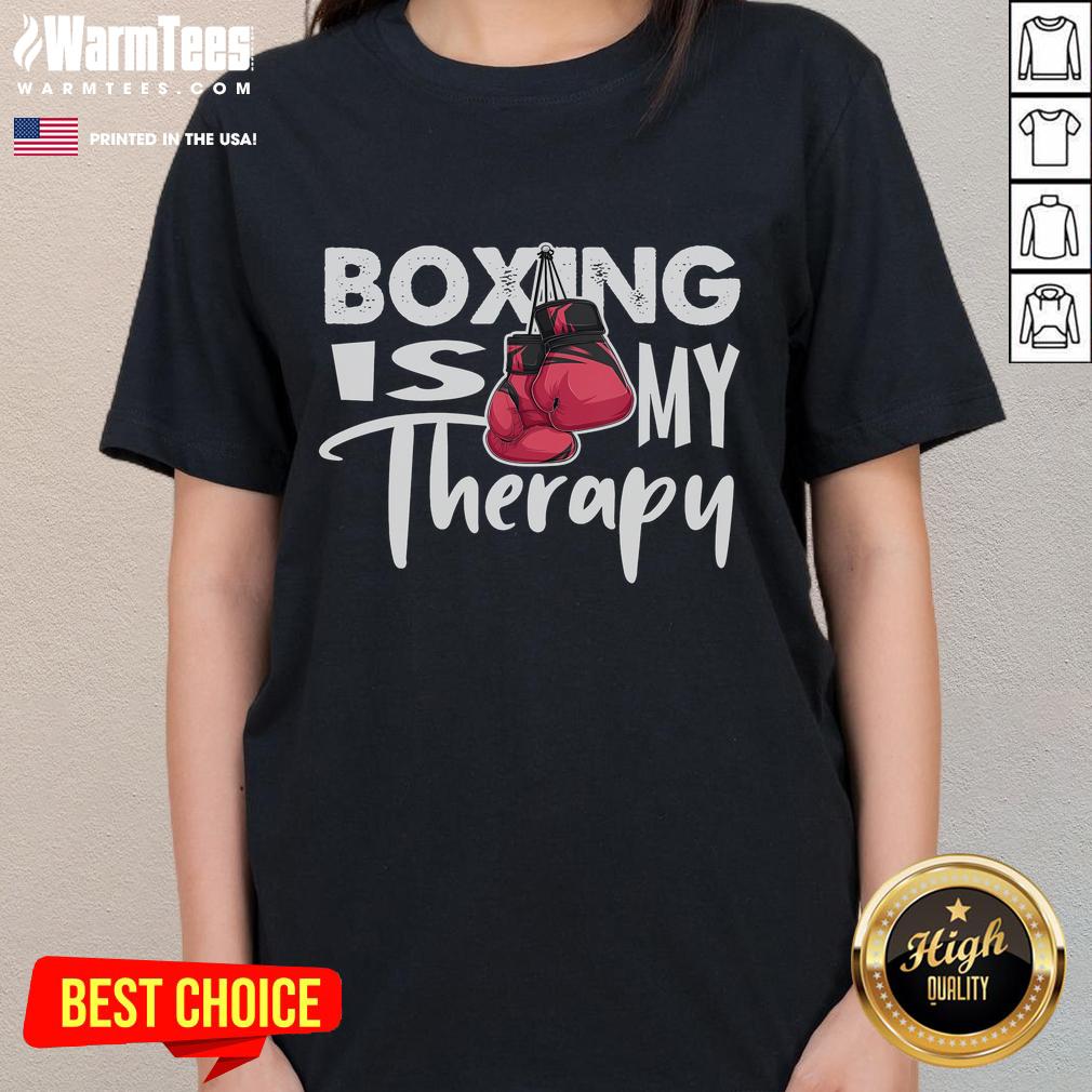 Funny Boxing Is My Therapy Boxing Gym Fighter Gloves T-Shirt - Image 3