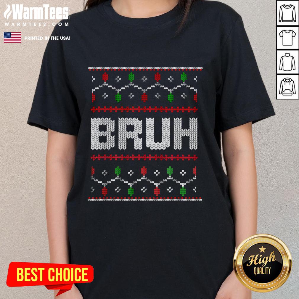 Funny Bruh Christmas Ugly Christmas T-Shirt - Image 3
