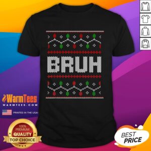 Funny Bruh Christmas Ugly Christmas T-Shirt