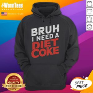 Alternative view of Funny Bruh I Need A Diet Coke T-Shirt