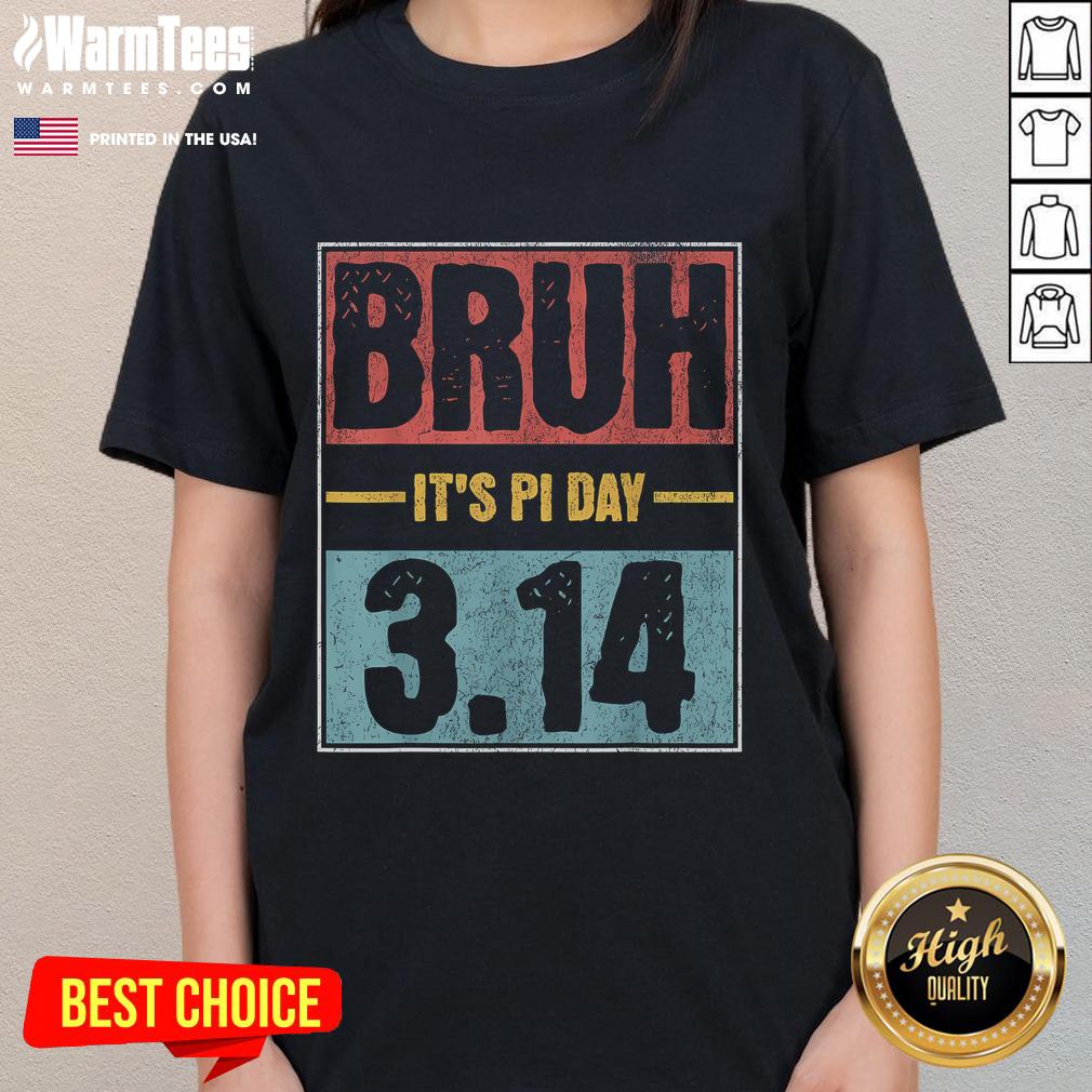 Funny Bruh It's Pi Day Saying Math Teacher T-Shirt - Image 3