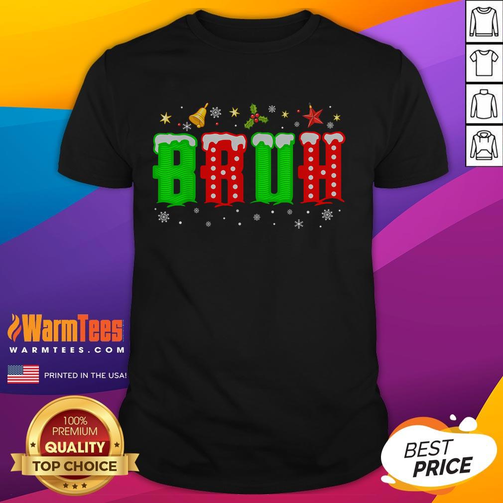 Funny Bruh Saying Christmas Pajamas Xmas T-Shirt
