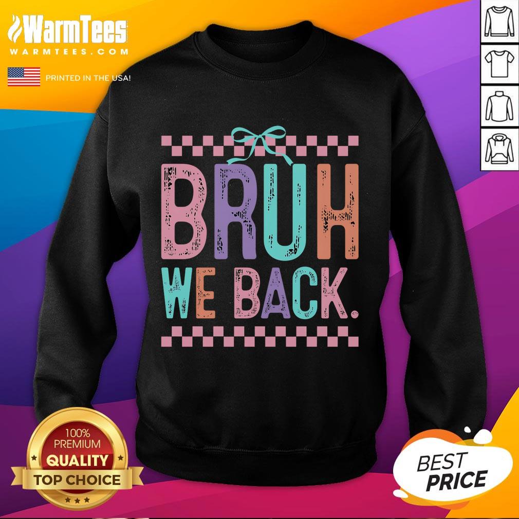 Funny Bruh We Back Cute Back To School T-Shirt - Image 5