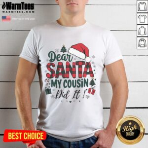 Funny Buffalo Plaid Christmas Dear Santa My Cousin Did It T-Shirt
