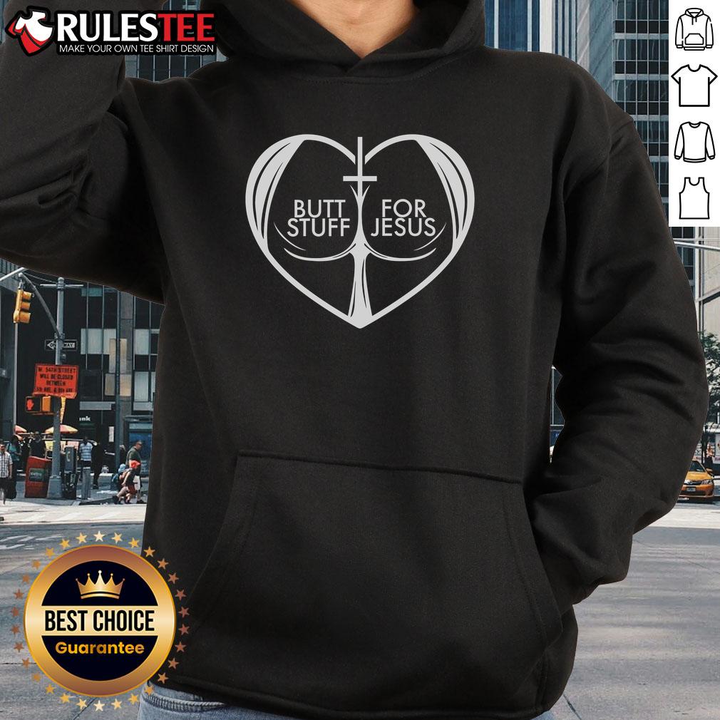 Funny Butt Stuff For Jesus Heart Christian Jesus Lovers Faith T-Shirt - Image 2