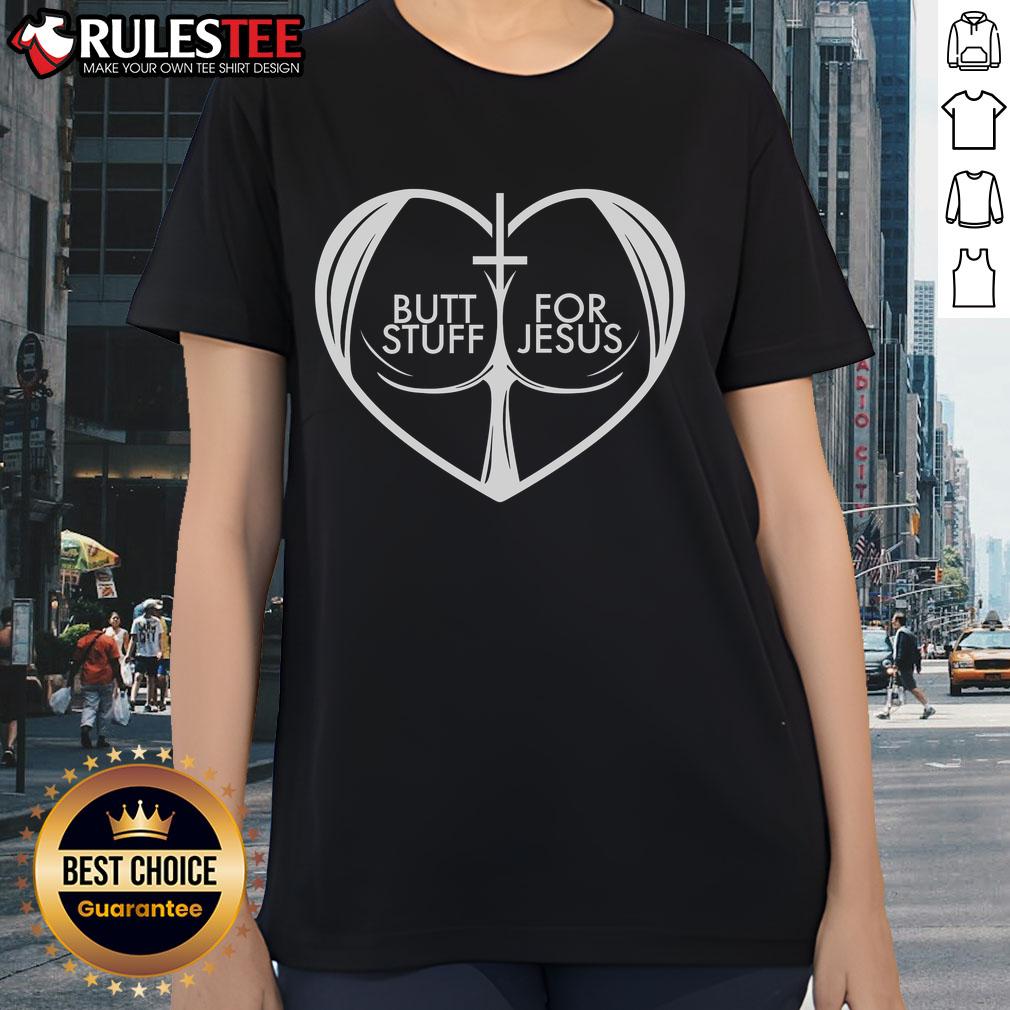 Funny Butt Stuff For Jesus Heart Christian Jesus Lovers Faith T-Shirt - Image 3