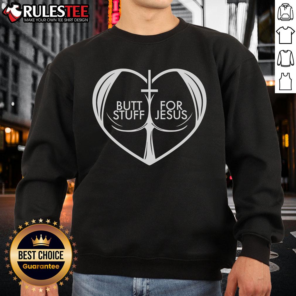 Funny Butt Stuff For Jesus Heart Christian Jesus Lovers Faith T-Shirt - Image 5