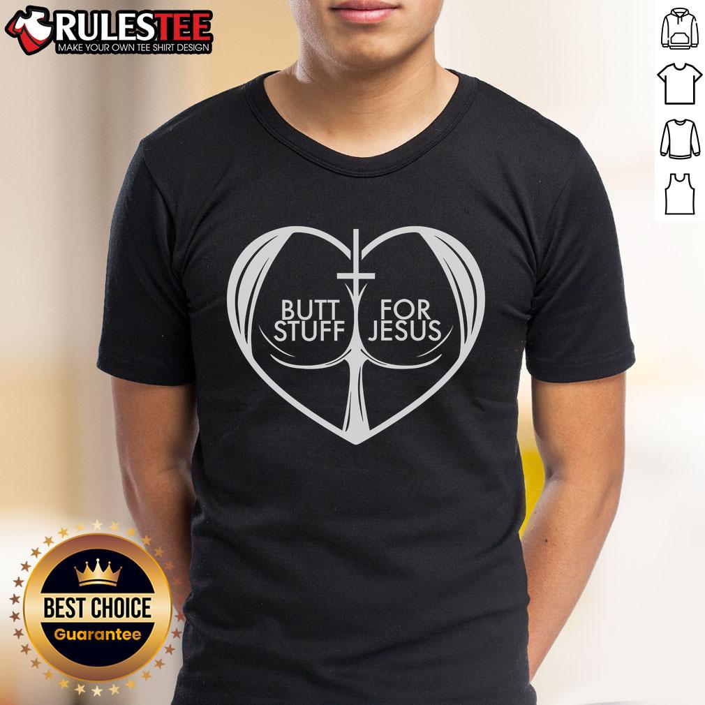 Funny Butt Stuff For Jesus Heart Christian Jesus Lovers Faith T-Shirt