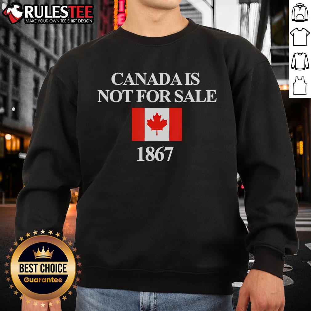 Funny Canada Is Not For Sale 1867 T-Shirt - Image 5