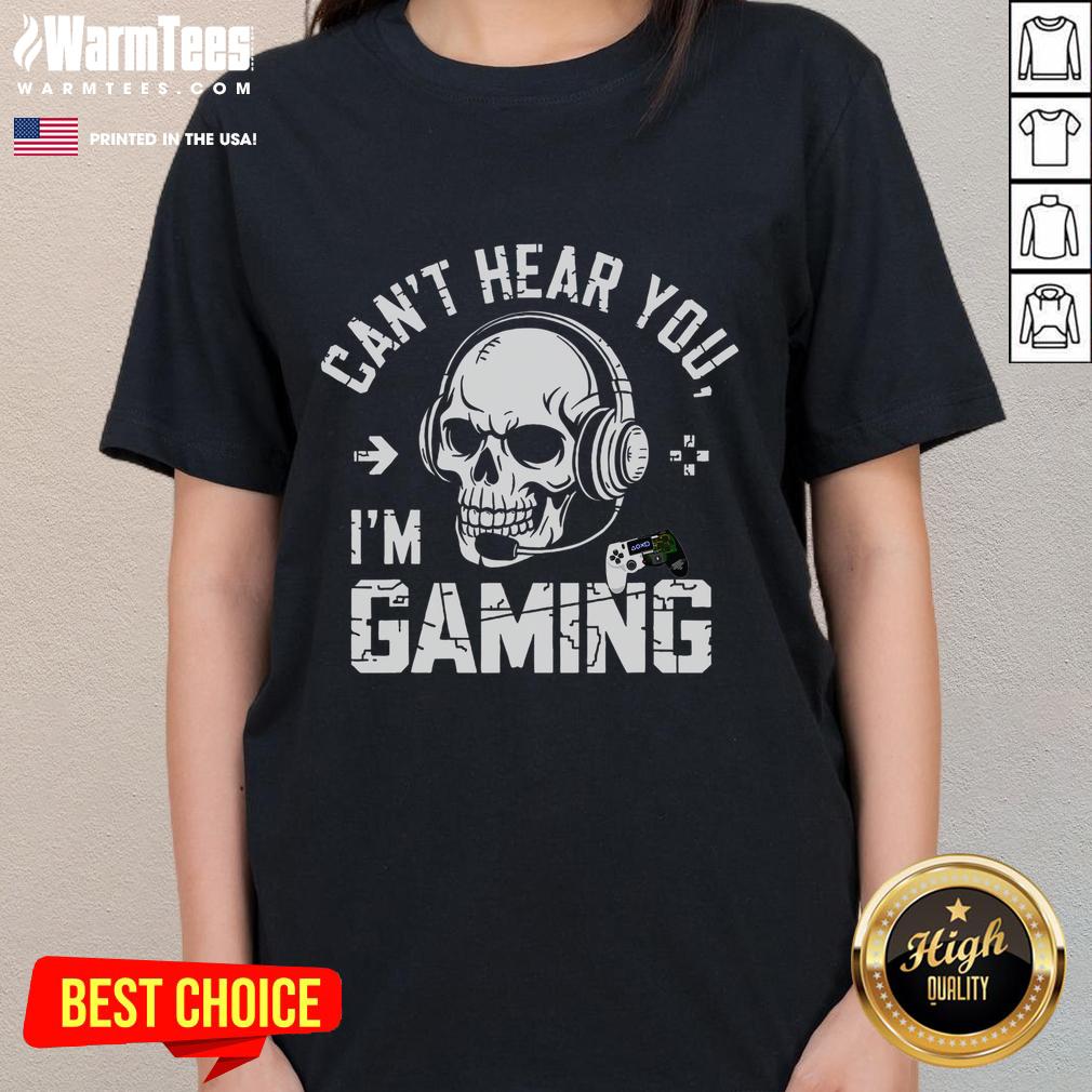 Funny Can't Hear You I'm Gaming Skull Gamer Headset T-Shirt - Image 3