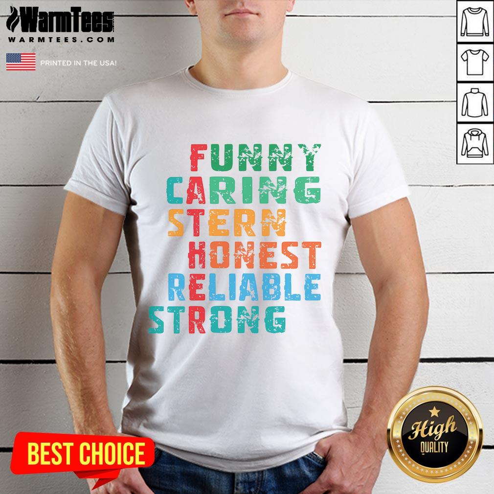 Funny Caring Stern Honest Reliable Strong Father T-Shirt
