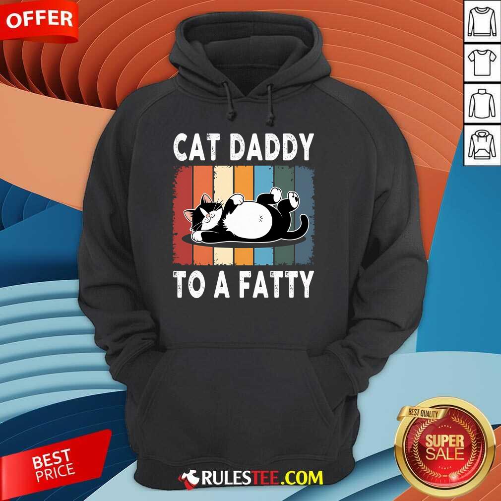 Funny Cat Daddy To A Fatty Chubby Cat T-Shirt - Image 2