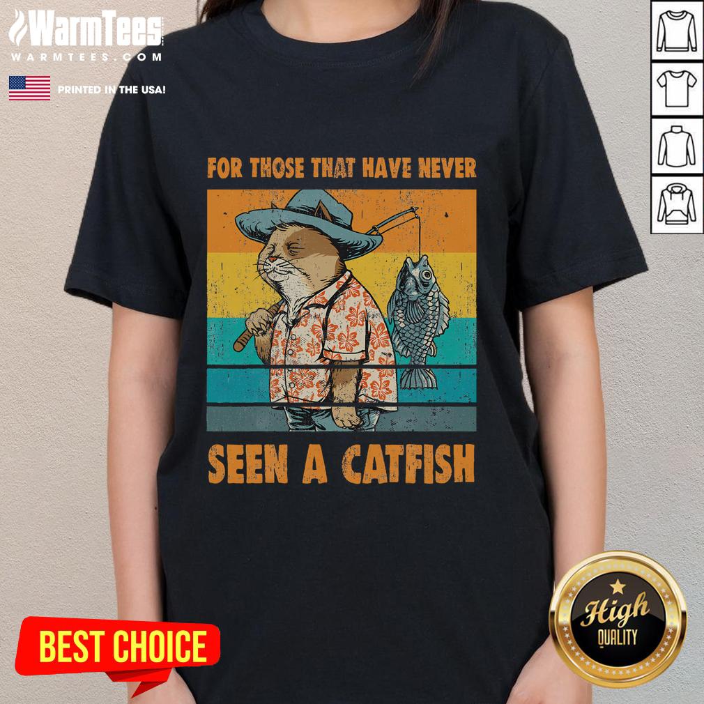 Funny Cat For Those That Have Never Seen A Catfish Vintage T-Shirt - Image 3