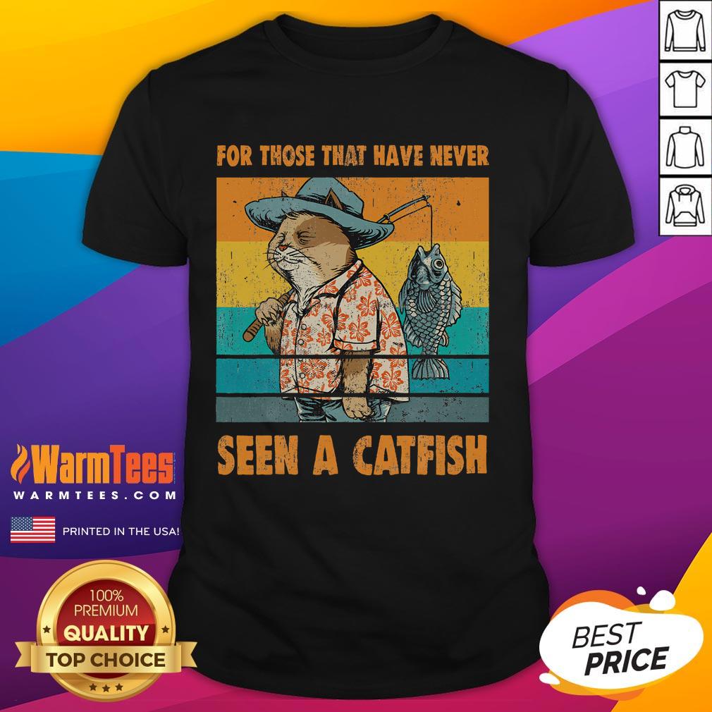 Funny Cat For Those That Have Never Seen A Catfish Vintage T-Shirt