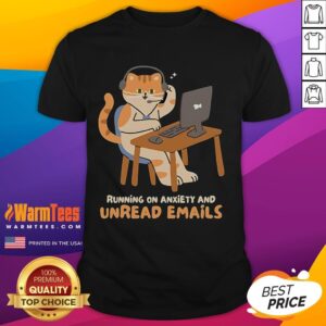Funny Cat Running On Anxiety And Unread Emails T-Shirt