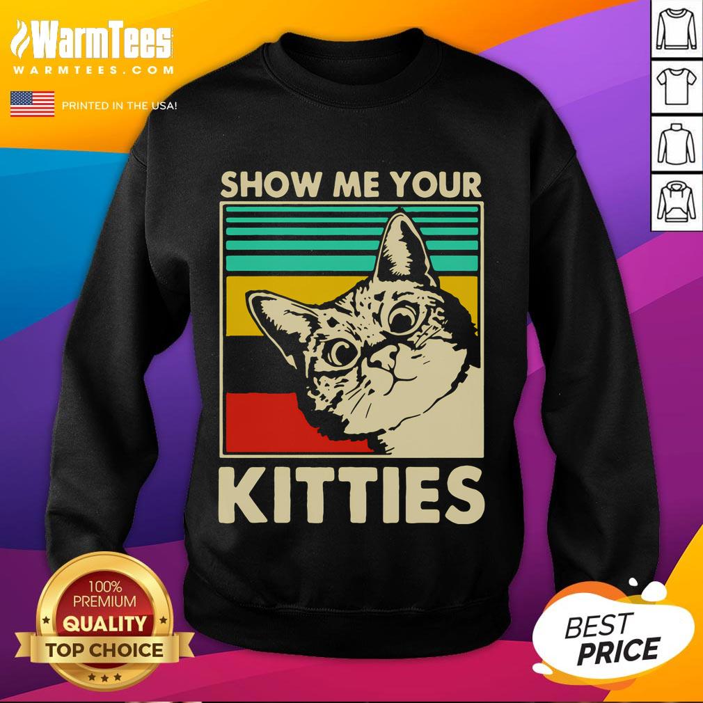Funny Cat Show Me Your Kitties Cat Lover T-Shirt - Image 5