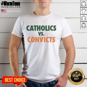 Funny Catholics Vs Convicts Miami Hurricanes Vs Notre Dame Fighting Irish T-Shirt
