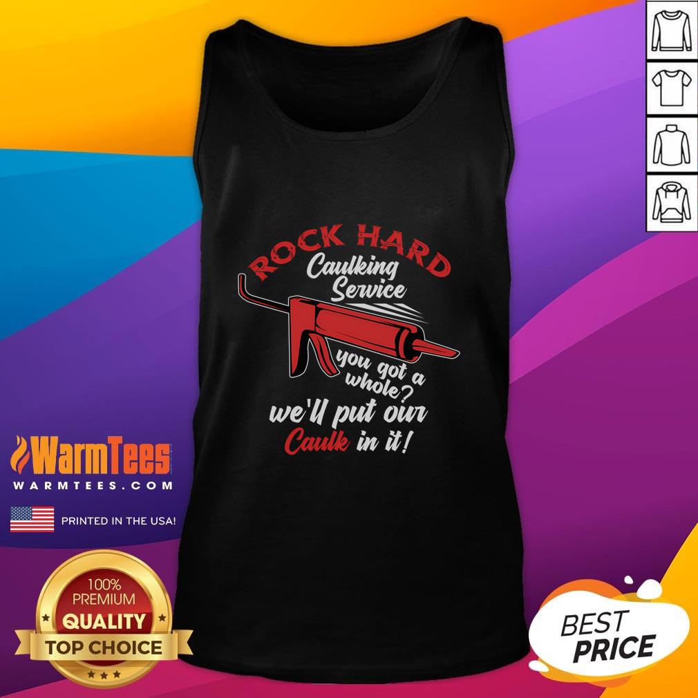 Funny Caulking Service Caulking Caulk T-Shirt - Image 4