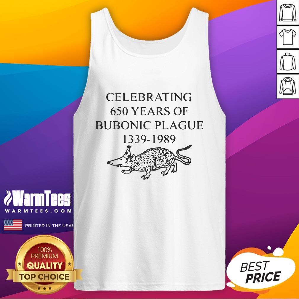 Funny Celebrating 650 Years Of The Bubonic Plague Sarcastic T-Shirt - Image 4