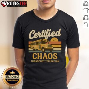 Funny Certified Chaos Transport Technician School Bus Driver Shirt