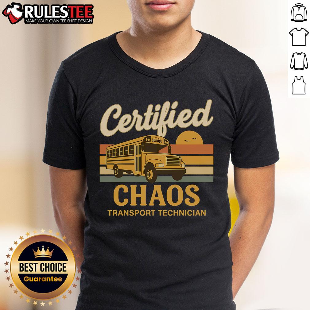 Funny Certified Chaos Transport Technician School Bus Driver Shirt