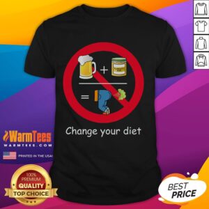 Funny Change Your Diet T-Shirt