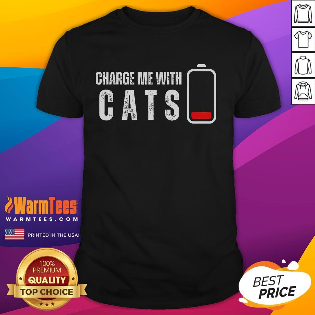 Funny Charge Me With Cats Cat Kitten Lover T-Shirt