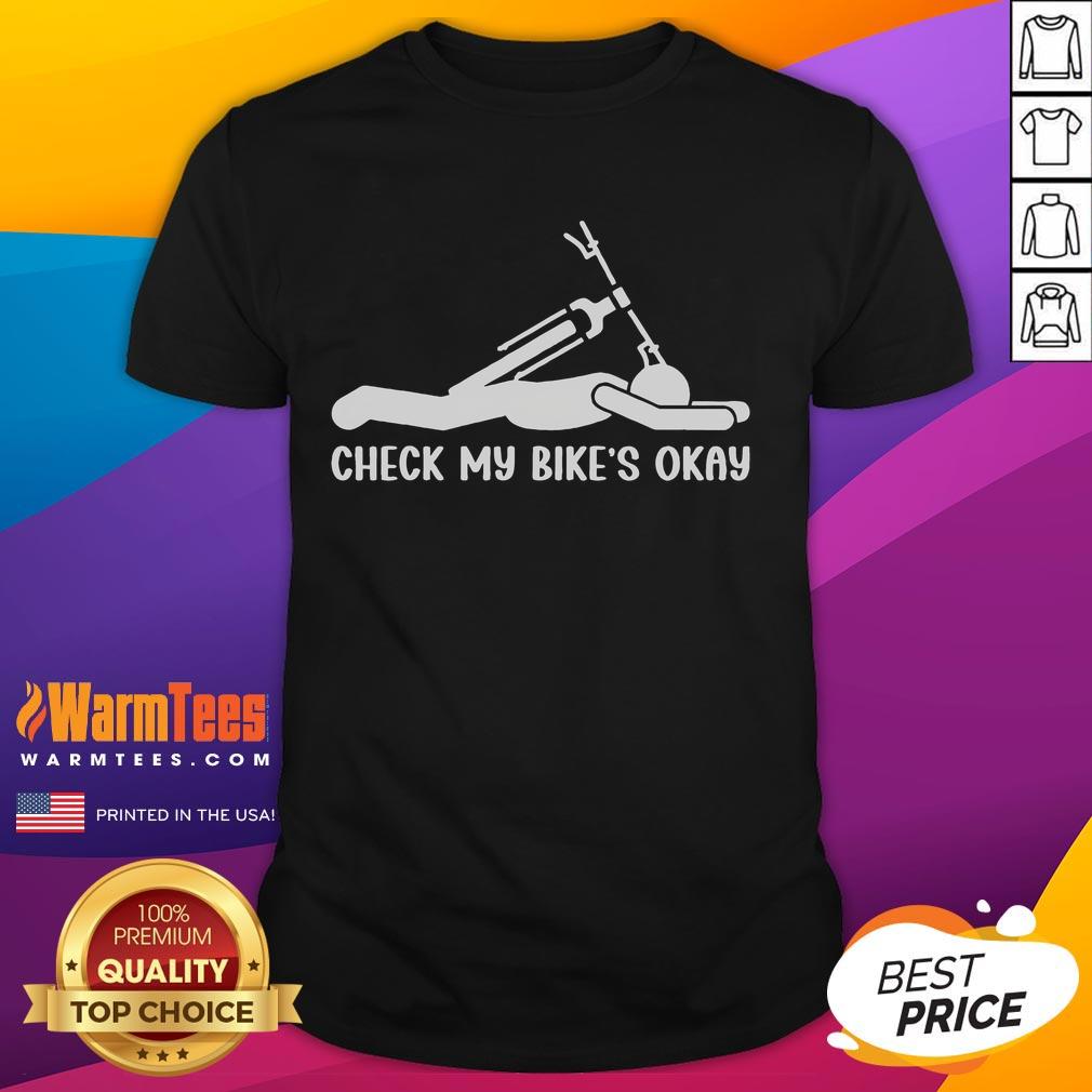 Funny Check My Bike's Okay Biking T-Shirt