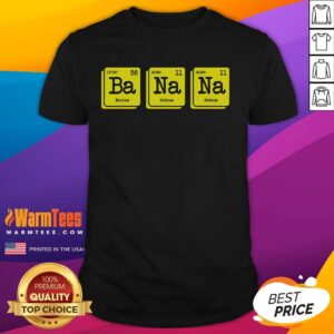 Funny Chemistry Yellow Banana Periodic Table Food Lover T-Shirt
