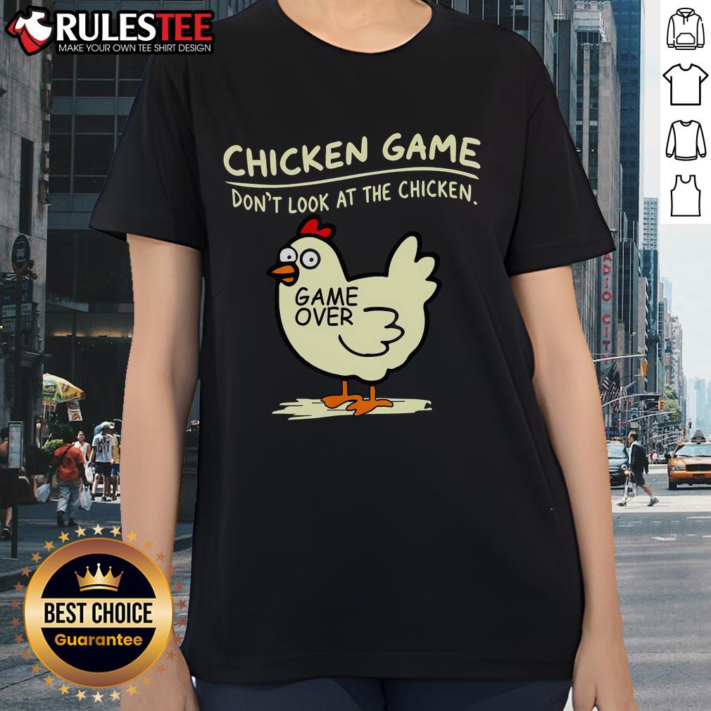 Funny Chicken Game Don't Look At Chicken Game Over T-Shirt - Image 3