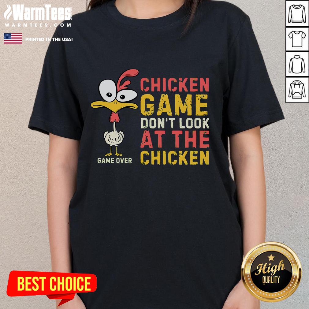 Funny Chicken Game Don't Look At The Chicken Chicken Family T-Shirt - Image 3