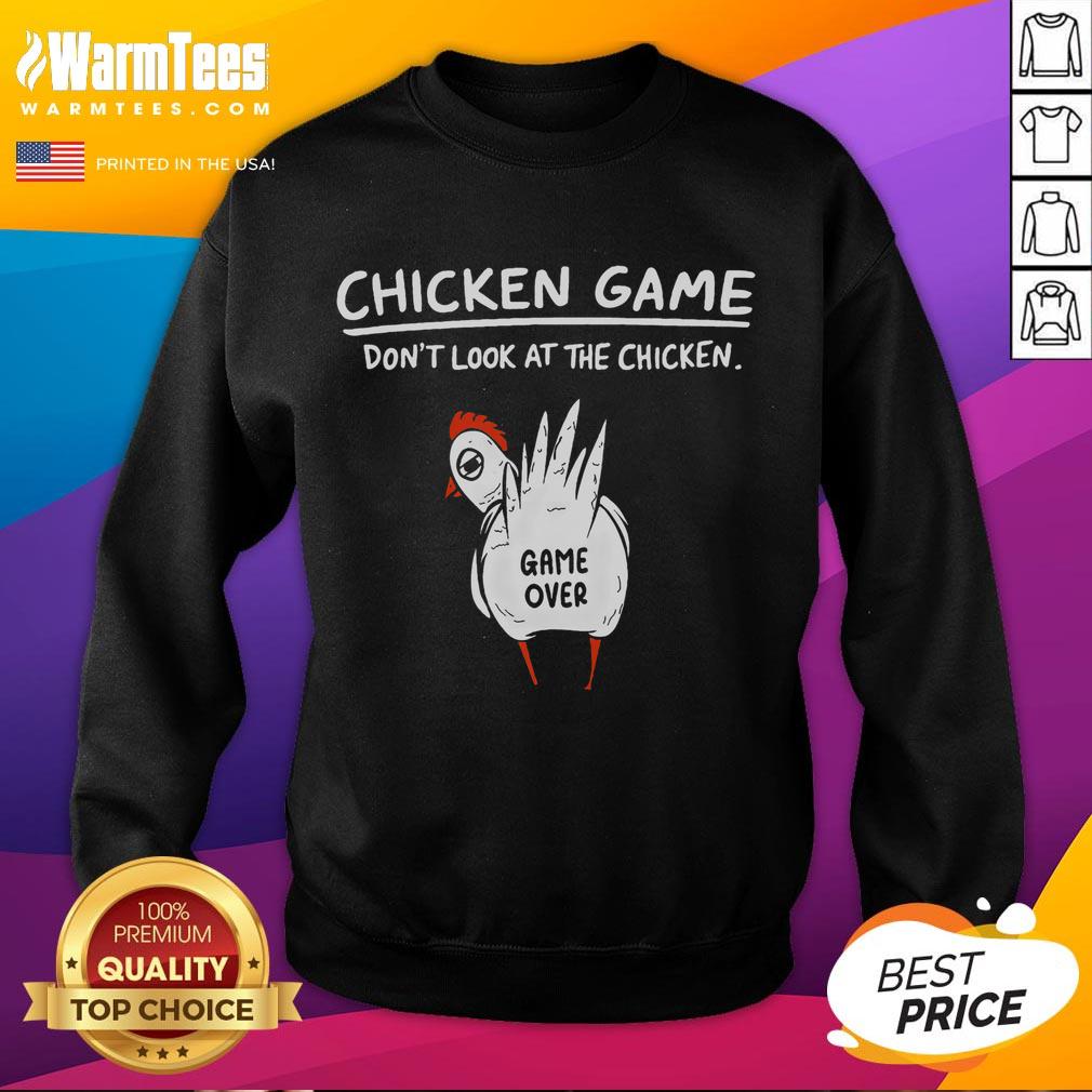 Funny Chicken Game Don't Look At The Chicken Humour T-Shirt - Image 5