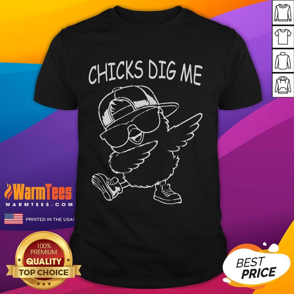 Funny Chicks Dig Me Easter Chicken Dabbing T-Shirt