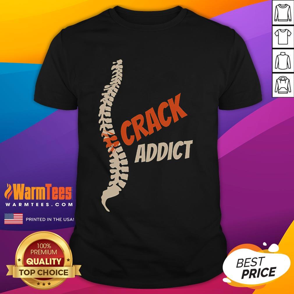 Funny Chiropractic Crack Addict T-Shirt