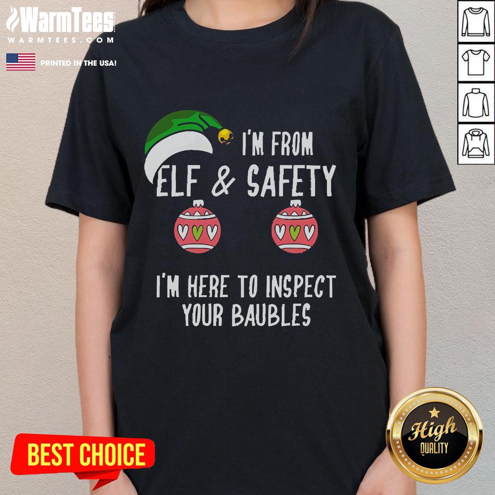 Funny Christmas Elf And Safety Baubles Inspection T-Shirt - Image 3