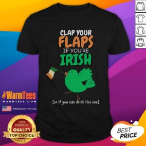 Funny Clap Your Flaps Funny St Patrick's Day Irish T-Shirt