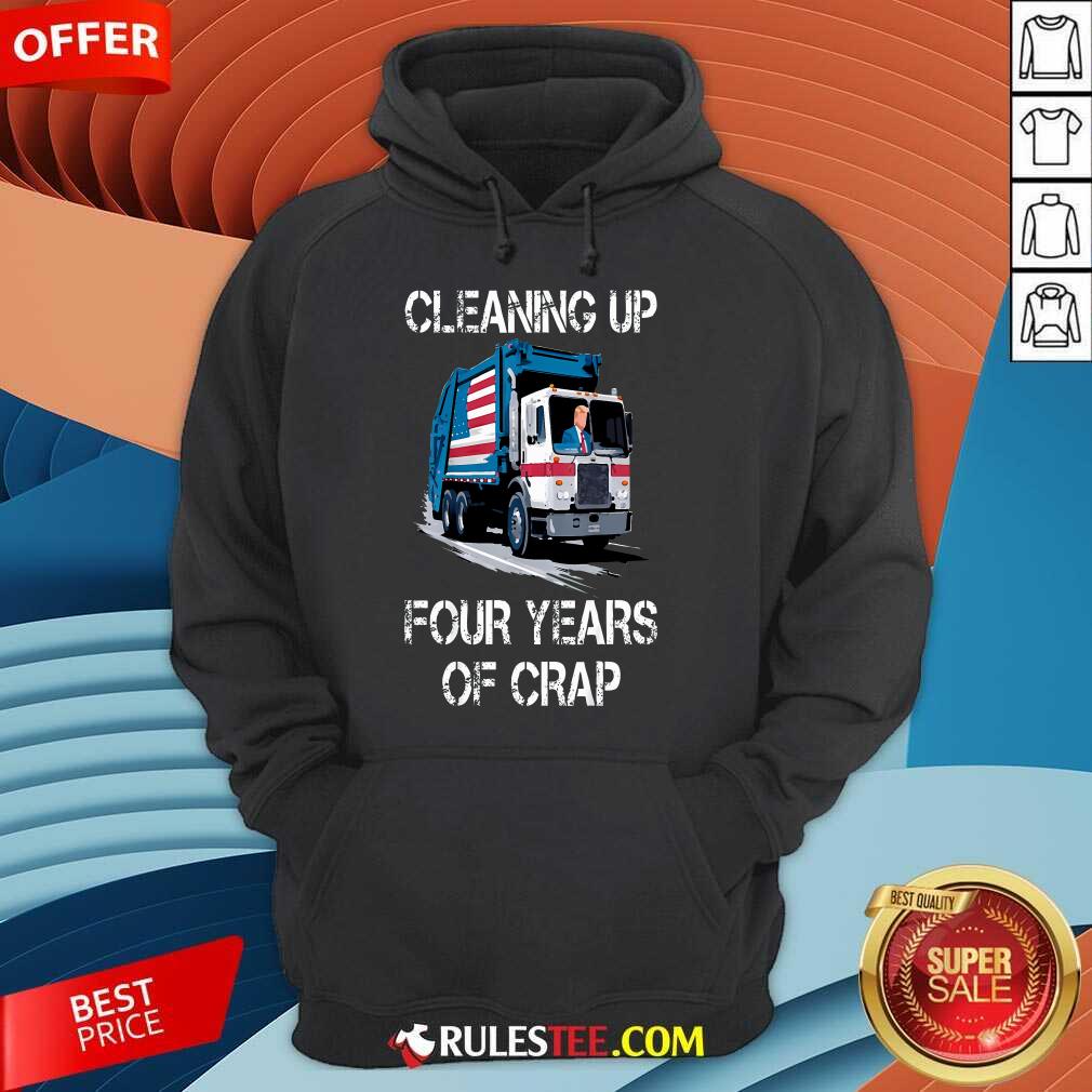 Funny Cleaning Up Four Years Of Crap Trump Garbage Truck T-Shirt - Image 2