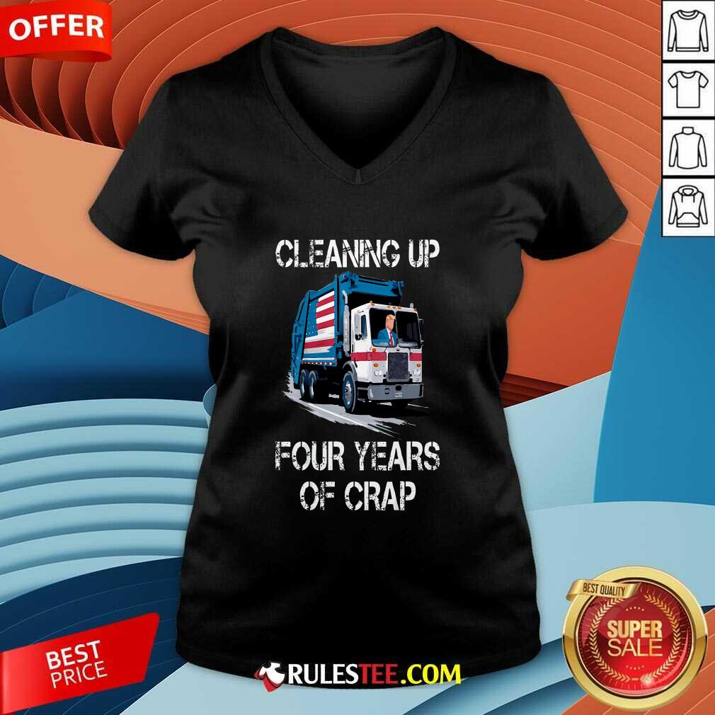 Funny Cleaning Up Four Years Of Crap Trump Garbage Truck T-Shirt - Image 4