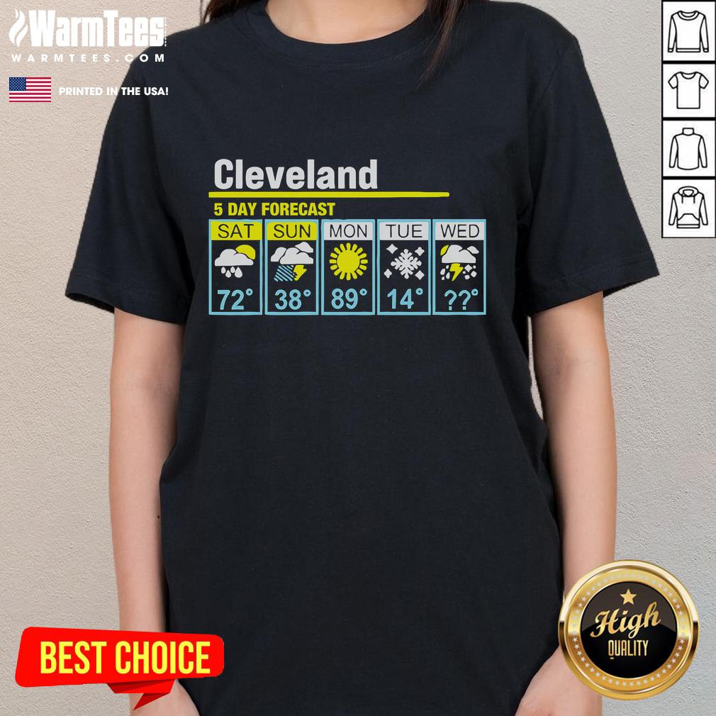Funny Cleveland 5 Day Forecast T-Shirt - Image 3