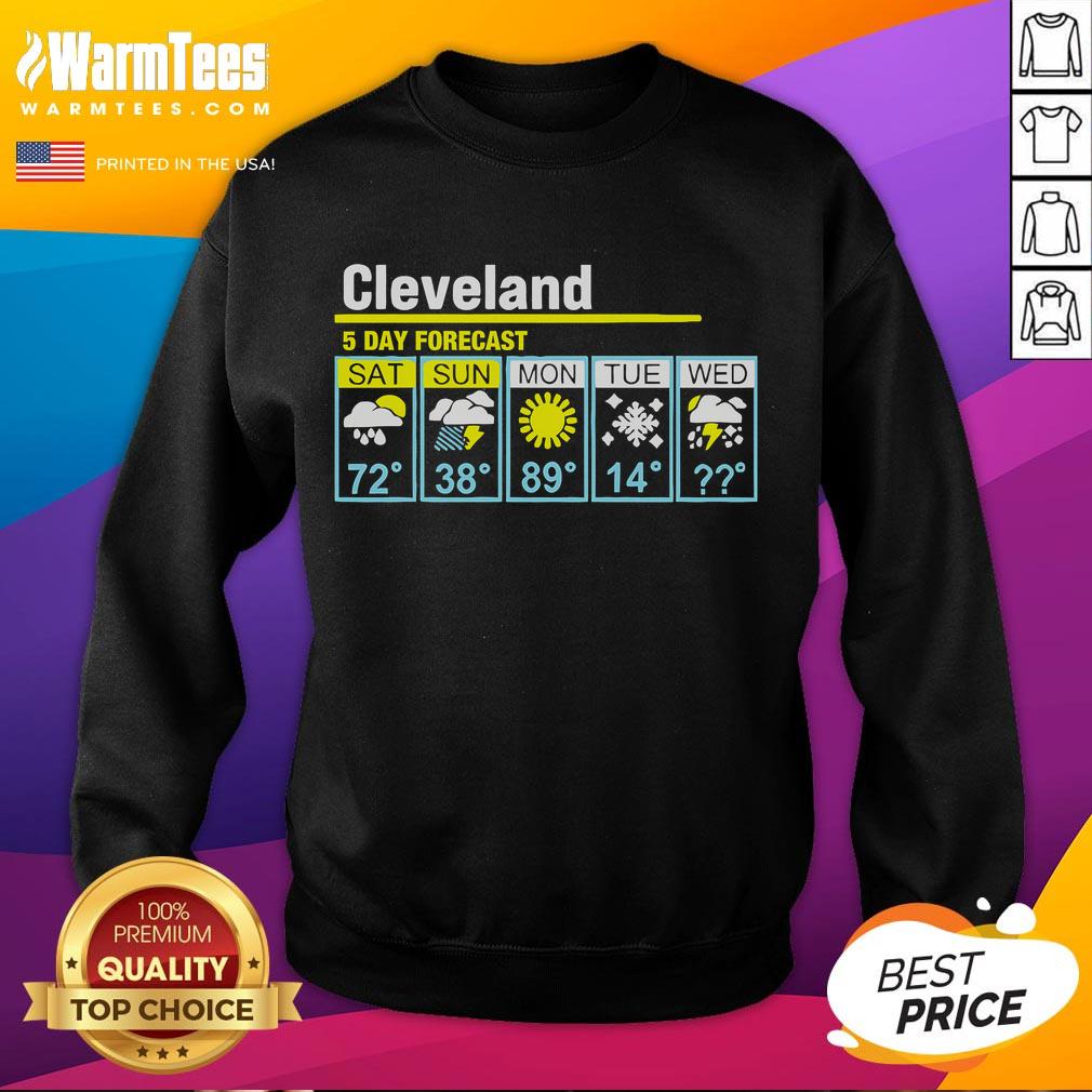 Funny Cleveland 5 Day Forecast T-Shirt - Image 5