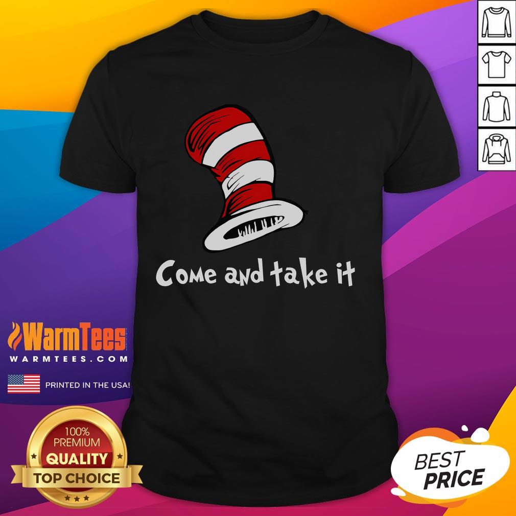 Funny Come And Take It Hat T-Shirt
