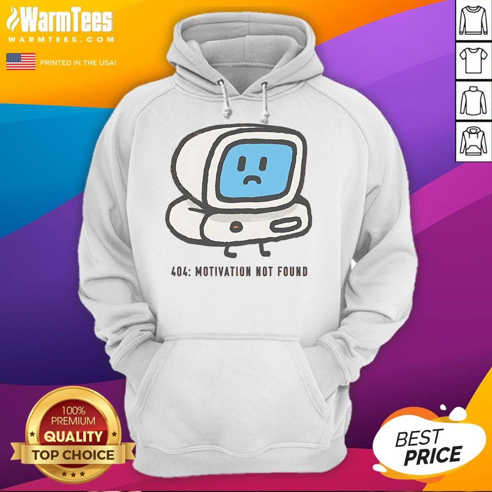 Funny Computer 404 Motivation Not Found T-Shirt - Image 2