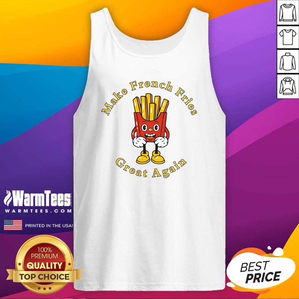 Funny Conservative Donald Trump Make French Fries Great Again T-Shirt - Image 5