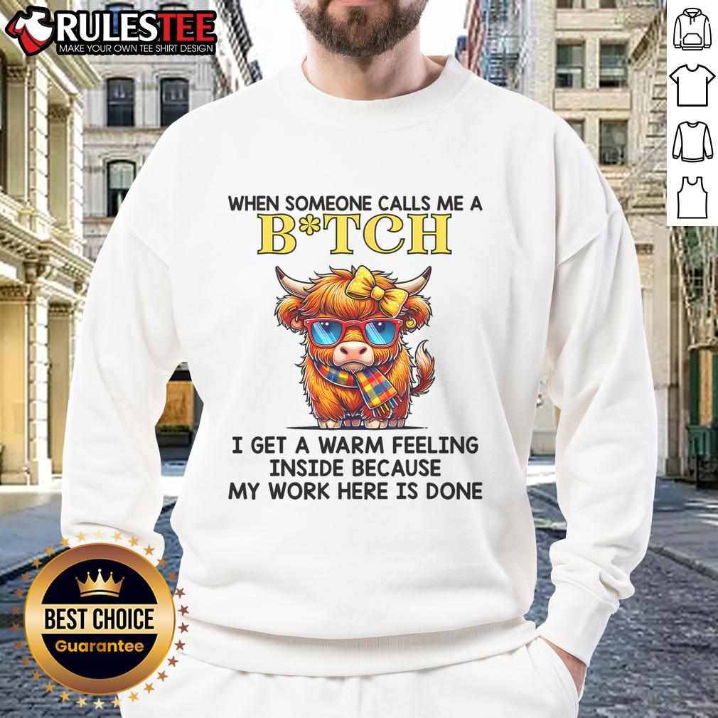 Funny Cow When Someone Calls Me A Bitch I Get A Warm Feeling T-Shirt - Image 5