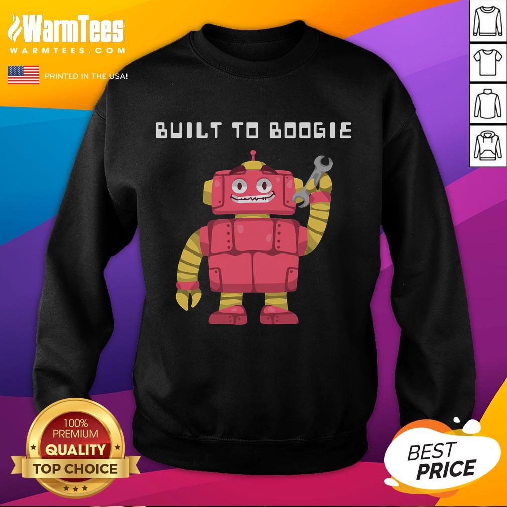 Funny Dancing Robot Built To Boogie T-Shirt - Image 5